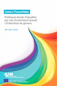Contra l’homofòbia polítiques locals d’igualtat per raó d’orientació sexual i identitat de gènere – Llibre Blanc Europeu