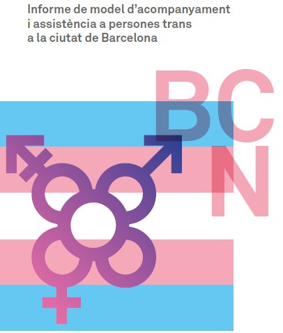 Informe de model d’acompanyament i assistència a persones trans a la ciutat de Barcelona